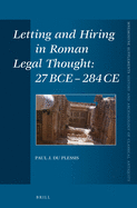 Letting and Hiring in Roman Legal Thought: 27 BCE - 284 CE