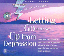 Letting Go of the Past + Up from Depression