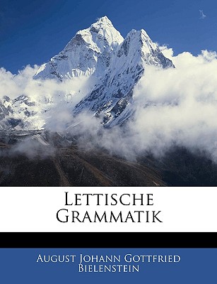 Lettische Grammatik - Bielenstein, August Johann Gottfried