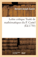 Lettre Critique Sur Le Trait? de Math?matiques 1726