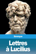 Lettres a Lucilius