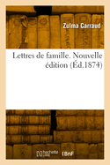 Lettres de famille. Nouvelle ?dition