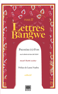 Lettres du Bangwe Tome 2: "Premire(s) fois"