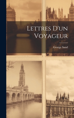 Lettres D'un Voyageur - Sand, George