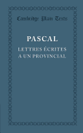 Lettres ecrites a un provincial: (I, IV, V, XIII)