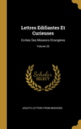 Lettres Edifiantes Et Curieuses: Ecrites Des Missions Etrang?res; Volume 20