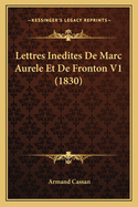 Lettres Inedites De Marc Aurele Et De Fronton V1 (1830)