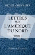 Lettres Sur L\'Am?rique Du Nord: Tome 1