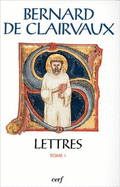 Lettres - Bernard of Clairvaux, and Bernard