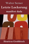 Letzte Lockerung (Grodruck): manifest dada