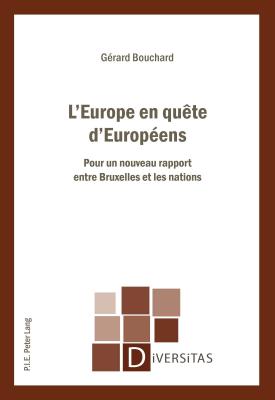 L'Europe En Qu?te d'Europ?ens: Pour Un Nouveau Rapport Entre Bruxelles Et Les Nations - Gagnon, Alain (Editor), and Bouchard, G?rard