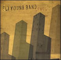 Level [2005] - Eli Young Band