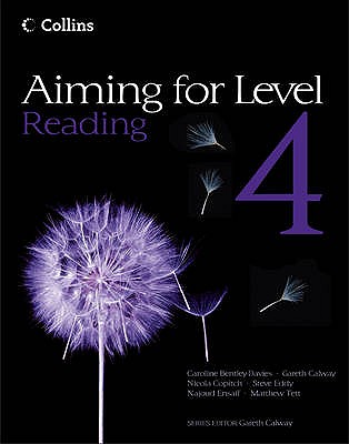 Level 4 Reading: Student Book - Bentley-Davies, Caroline, and Calway, Gareth (Series edited by), and Copitch, Nicola