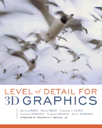 Level of Detail for 3D Graphics - Luebke, David P, and Reddy, Martin, and Cohen, Jonathan D
