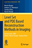 Level Set and Pde Based Reconstruction Methods in Imaging: Cetraro, Italy 2008, Editors: Martin Burger, Stanley Osher