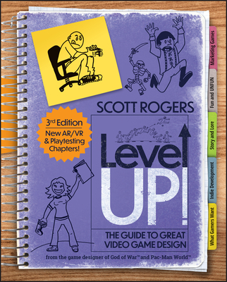 Level Up! the Guide to Great Video Game Design - Rogers, Scott A