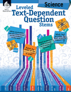 Leveled Text-Dependent Question Stems: Science: Science