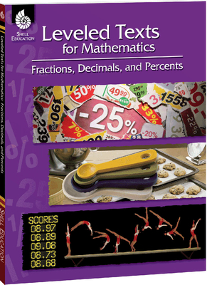 Leveled Texts for Mathematics: Fractions, Decimals, and Percents - Barker, Lori, Professor