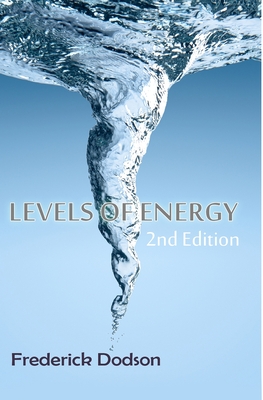 Levels of Energy - Dodson, Frederick E