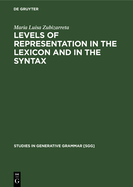 Levels of Representation in the Lexicon and in the Syntax