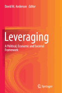 Leveraging: A Political, Economic and Societal Framework