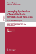Leveraging Applications of Formal Methods, Verification and Validation: Foundational Techniques: 7th International Symposium, ISOLA 2016, Imperial, Corfu, Greece, October 10-14, 2016, Proceedings, Part I