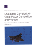 Leveraging Complexity in Great-Power Competition and Warfare: Technical Details for a Complex Adaptive Systems Lens