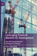 Leveraging Financial Markets for Development: How Kfw Revolutionized Development Finance