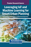 Leveraging Iot and Machine Learning for Smart Urban Planning