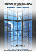Leveraging The Cloud Marketplace: to Mitigate Risks, Costs and Complexities