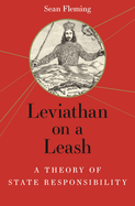 Leviathan on a Leash: A Theory of State Responsibility