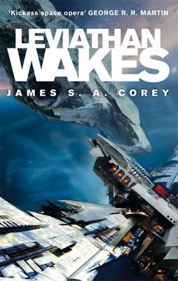 Leviathan Wakes: Book 1 of the Expanse (now a Prime Original series) - Corey, James S. A.