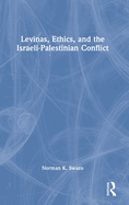 Levinas, Ethics, and the Israeli-Palestinian Conflict