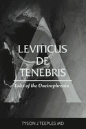 Leviticus de Tenebris: Tales of the Oneirophrenia