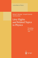 Levy Flights and Related Topics in Physics: Proceedings of the International Workshop Held at Nice, France, 27-30 June 1994