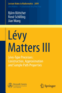 Levy Matters III: Levy-Type Processes: Construction, Approximation and Sample Path Properties