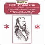 Lewandowski: Choral & Cantoral Works - Ann Sadan (alto); Carys Hughes (organ); Donna Carter (tenor); Michael Morris (bass); Robert Brody (tenor); Robert Brody (cantor); Sandra Lee (soprano); Zemel Choir (choir, chorus)