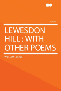 Lewesdon Hill: with Other Poems