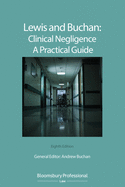 Lewis and Buchan: Clinical Negligence - A Practical Guide