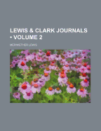 Lewis & Clark Journals (Volume 2)