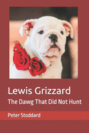 Lewis Grizzard: The Dawg That Did Not Hunt