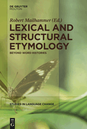 Lexical and Structural Etymology: Beyond Word Histories
