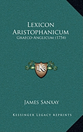 Lexicon Aristophanicum: Graeco-Anglicum (1754)