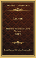 Lexicon: Hebraico-Charlaico-Latino Biblicum (1814)