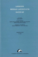 Lexicon Mediae Latinitatis Danicae 1: A-Axis