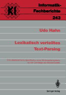 Lexikalisch Verteiltes Text-Parsing: Eine Objektorientierte Spezifikation Eines Wortexpertensystems Auf Der Grundlage Des Aktorenmodells