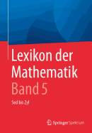 Lexikon Der Mathematik: Band 5: sed Bis Zyl