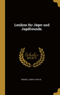 Lexikon Fur Jager Und Jagdfreunde.