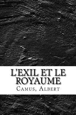 L'Exil et le Royaume - Camus, Albert