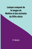 Lexique compar de la langue de Molire et des crivains du XVIIe sicle